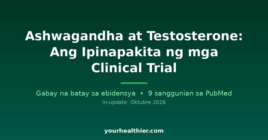 Ashwagandha at Testosterone: Ang Ipinapakita ng mga Clinical Trial