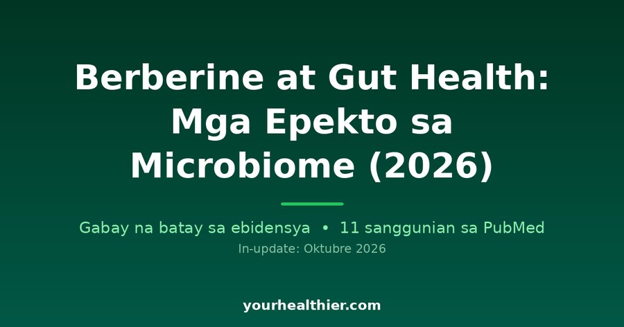 Berberine at Gut Health: Mga Epekto sa Microbiome (2026)