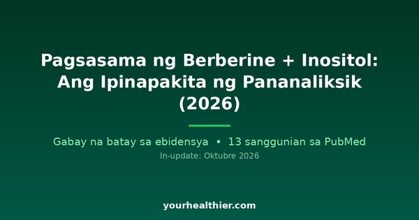 Pagsasama ng Berberine + Inositol: Ang Ipinapakita ng Pananaliksik (2026)