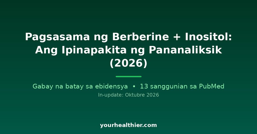 Pagsasama ng Berberine + Inositol: Ang Ipinapakita ng Pananaliksik (2026)