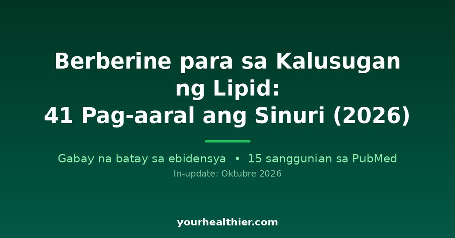 Berberine para sa Kalusugan ng Lipid: 41 Pag-aaral ang Sinuri (2026)