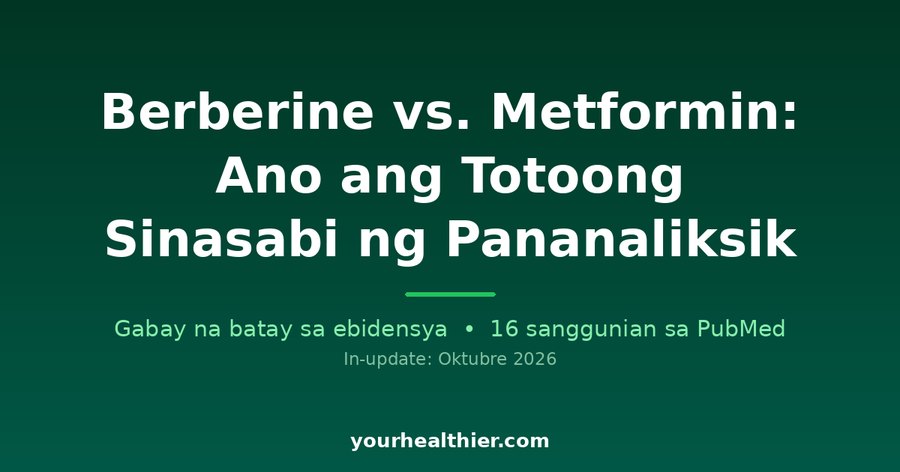 Berberine vs. Metformin: Ano ang Totoong Sinasabi ng Pananaliksik