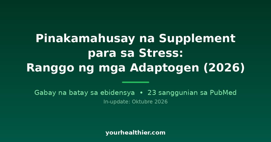 Pinakamahusay na Supplement para sa Stress: Ranggo ng mga Adaptogen (2026)