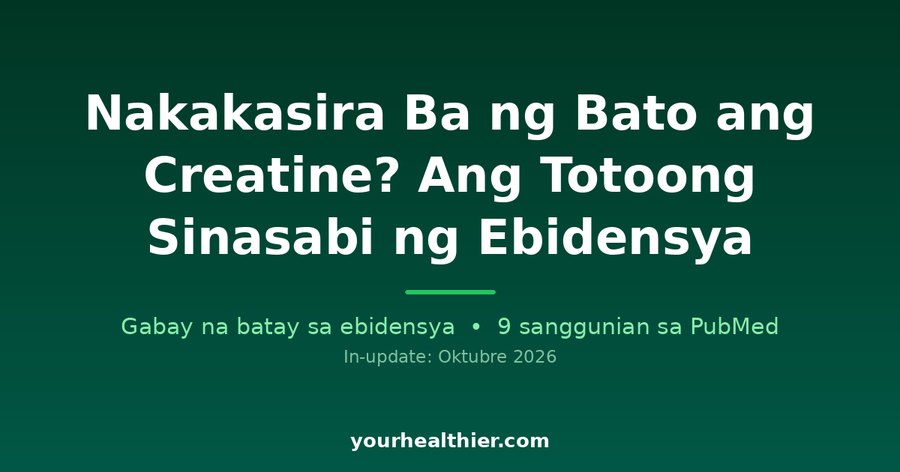 Nakakasira Ba ng Bato ang Creatine? Ang Totoong Sinasabi ng Ebidensya