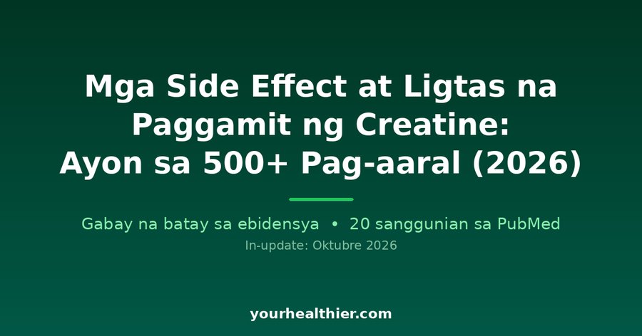Mga Side Effect at Ligtas na Paggamit ng Creatine: Ayon sa 500+ Pag-aaral (2026)