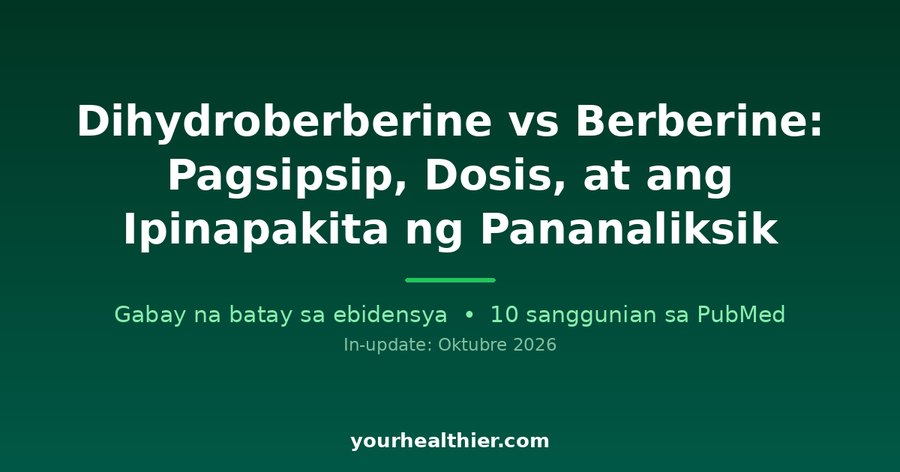 Dihydroberberine vs Berberine: Pagsipsip, Dosis, at ang Ipinapakita ng Pananaliksik