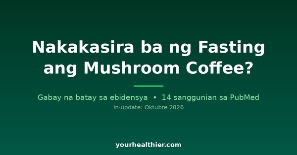 Nakakasira ba ng Fasting ang Mushroom Coffee?