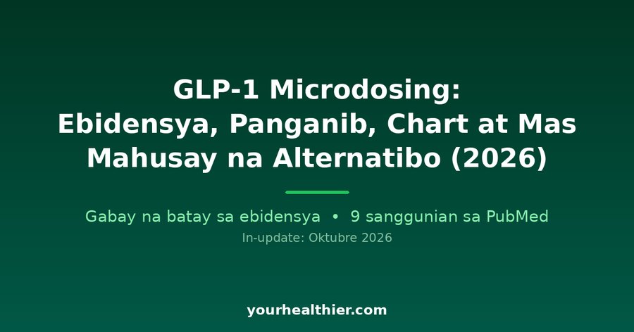 GLP-1 Microdosing: Ebidensya, Panganib, Chart at Mas Mahusay na Alternatibo (2026)