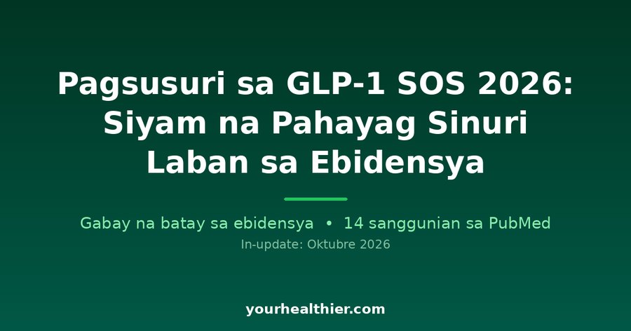 Pagsusuri sa GLP-1 SOS 2026: Siyam na Pahayag Sinuri Laban sa Ebidensya