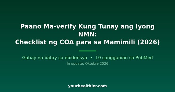 Paano Ma-verify Kung Tunay ang Iyong NMN: Checklist ng COA para sa Mamimili (2026)