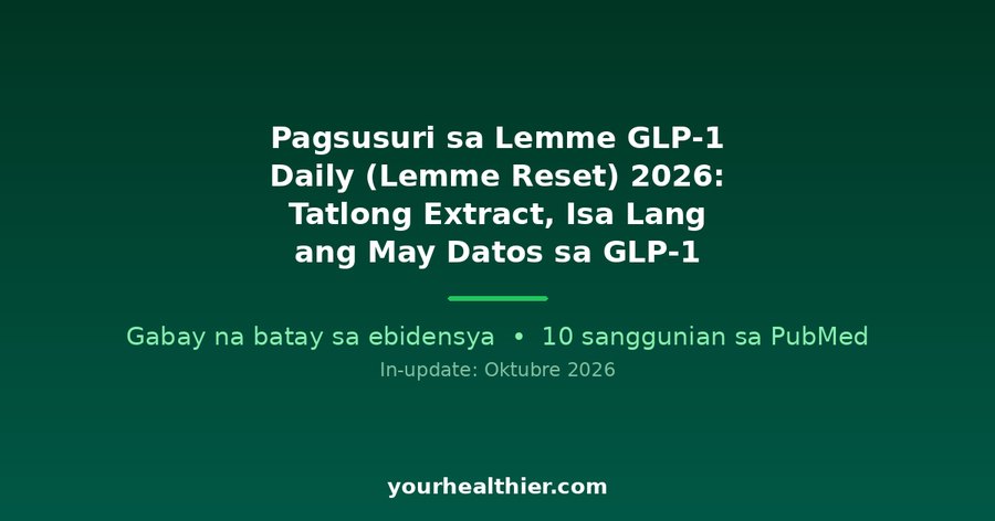 Pagsusuri sa Lemme GLP-1 Daily (Lemme Reset) 2026: Tatlong Extract, Isa Lang ang May Datos sa GLP-1