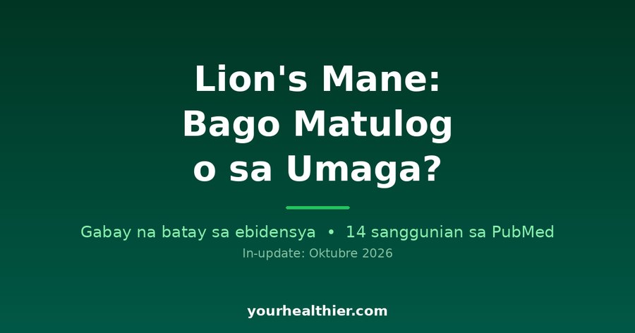 Lion’s Mane: Bago Matulog o sa Umaga?