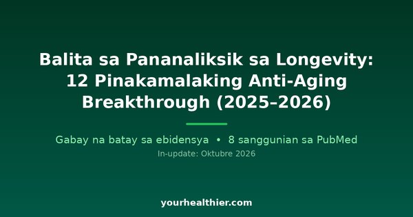 Balita sa Pananaliksik sa Longevity: 12 Pinakamalaking Anti-Aging Breakthrough (2025–2026)
