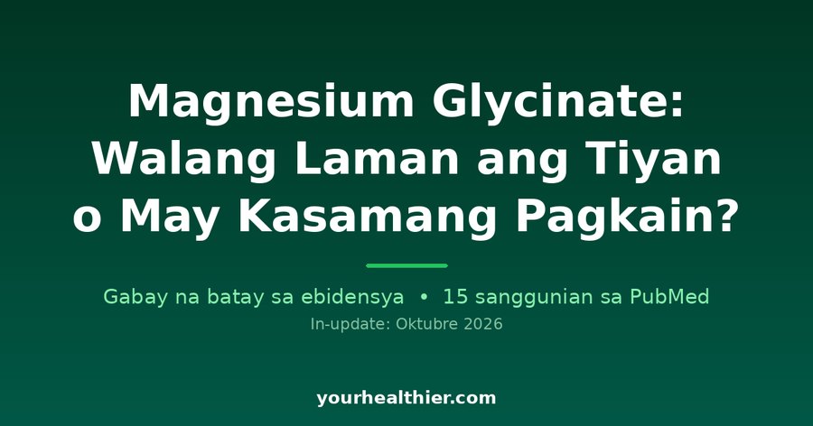 Magnesium Glycinate: Walang Laman ang Tiyan o May Kasamang Pagkain?