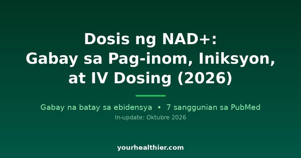 Dosis ng NAD+: Gabay sa Pag-inom, Iniksyon, at IV Dosing (2026)