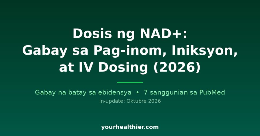 Dosis ng NAD+: Gabay sa Pag-inom, Iniksyon, at IV Dosing (2026)