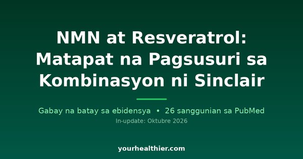NMN at Resveratrol: Matapat na Pagsusuri sa Kombinasyon ni Sinclair