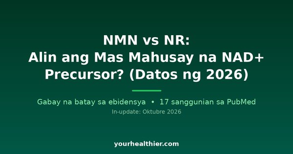 NMN vs NR: Alin ang Mas Mahusay na NAD+ Precursor? (Datos ng 2026)