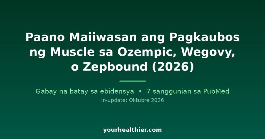 Paano Maiiwasan ang Pagkaubos ng Muscle sa Ozempic, Wegovy, o Zepbound (2026)