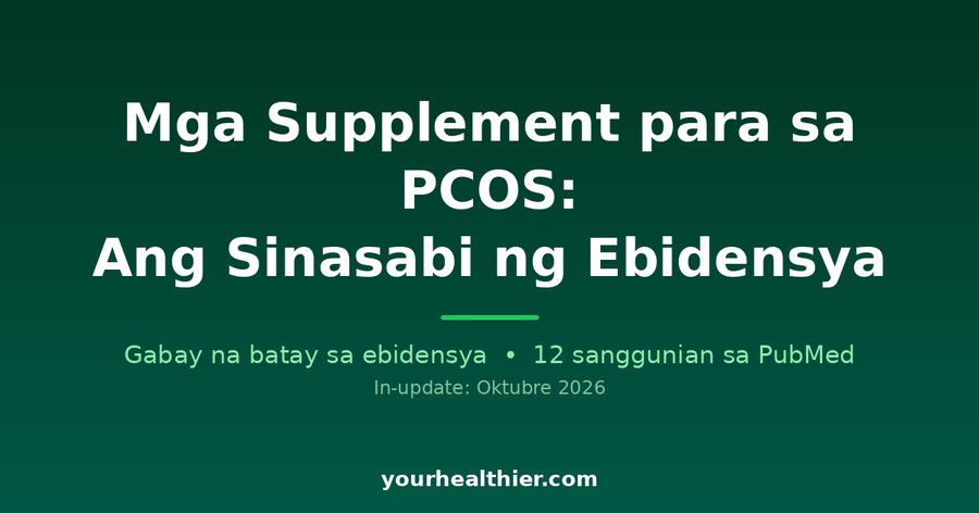 Mga Supplement para sa PCOS: Ang Sinasabi ng Ebidensya