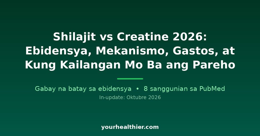 Shilajit vs Creatine 2026: Ebidensya, Mekanismo, Gastos, at Kung Kailangan Mo Ba ang Pareho
