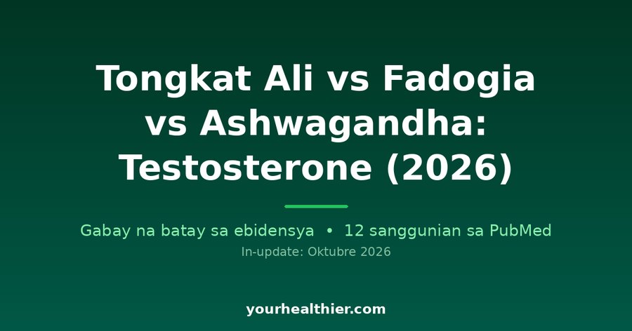 Tongkat Ali vs Fadogia vs Ashwagandha: Testosterone (2026)