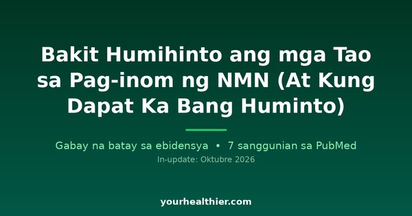 Bakit Humihinto ang mga Tao sa Pag-inom ng NMN (At Kung Dapat Ka Bang Huminto)